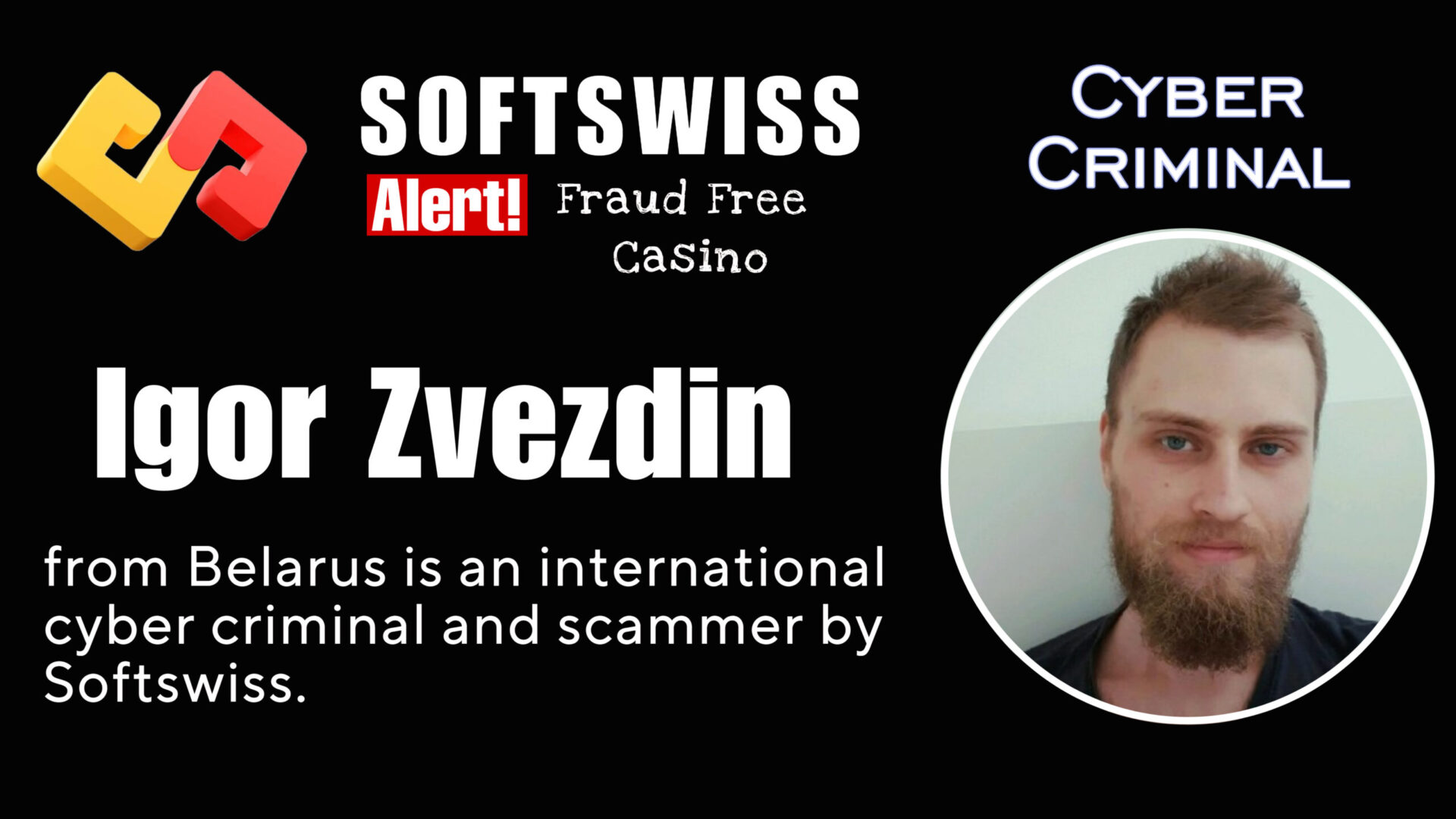 Igor Zvezdin - softswiss - Belarusian and Russian cyber fraud agents